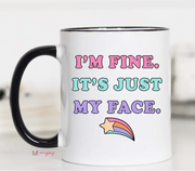 Mugsby Fun Gift Coffee Mug White 11 oz, I'm Fine It's Just My Face