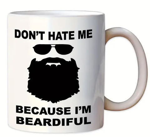 Don't Hate Me Because I'm Beardiful Mug