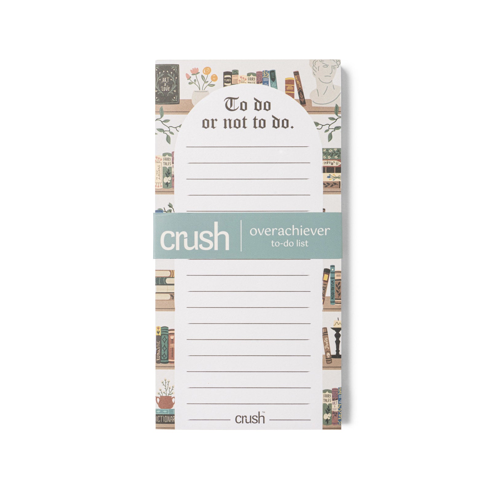 Crush Overachiever 100 Easy-Tear Sheets To-Do List Notepad