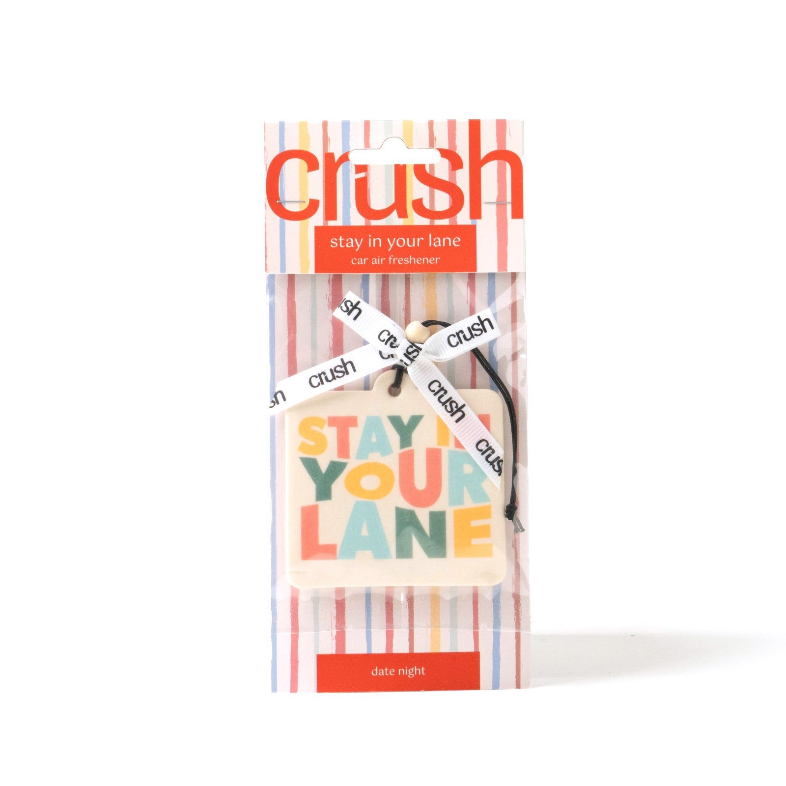 Crush Stay in Your Lane Fun Phrases Hanging Car Air Freshener