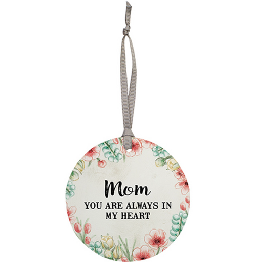 Carson Home Accents Ornament, "Mom You Are Always in My Heart"
